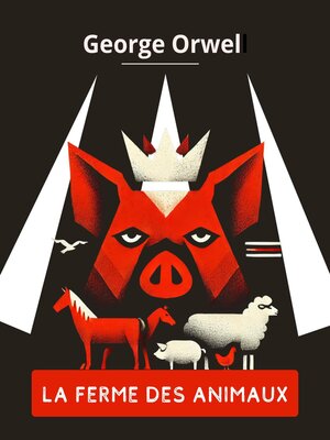 cover image of La Ferme des animaux (version traduite en Français, contient la biographie de l'auteur)